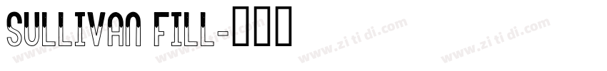 Sullivan Fill字体转换